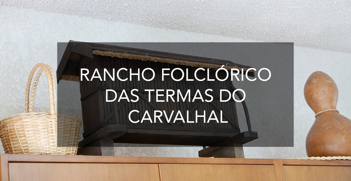 RANCHO FOLCLÓRICO DAS TERMAS DO CARVALHAL